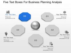 Five text boxes for business planning analysis powerpoint template slide