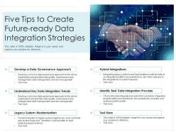 Five tips to create future ready data integration strategies