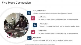 Five Types Compassion In Powerpoint And Google Slides Cpb