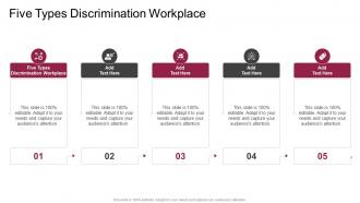 Five Types Discrimination Workplace In Powerpoint And Google Slides Cpb