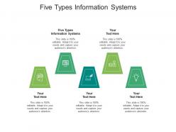 Five types information systems ppt powerpoint presentation file layout cpb