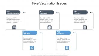 Five Vaccination Issues In Powerpoint And Google Slides Cpb