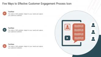 Five Ways To Effective Customer Engagement Process Icon