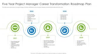 Five Year Project Manager Career Transformation Roadmap Plan