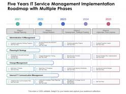 Five years it service management implementation roadmap with multiple phases