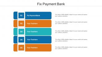 Fix payment bank ppt powerpoint presentation inspiration design inspiration cpb