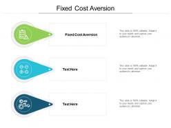 Fixed cost aversion ppt powerpoint presentation show guidelines cpb