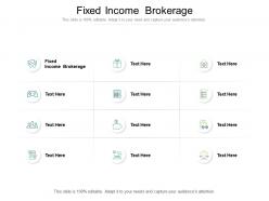 Fixed income brokerage ppt powerpoint presentation pictures vector cpb