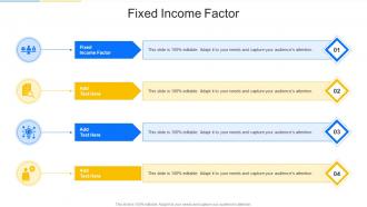 Fixed Income Factor In Powerpoint And Google Slides Cpb