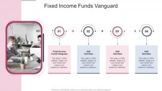 Fixed Income Funds Vanguard In Powerpoint And Google Slides Cpb