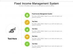 Fixed income management system ppt powerpoint presentation shapes cpb