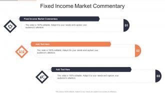 Fixed Income Market Commentary In Powerpoint And Google Slides Cpb