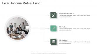 Fixed Income Mutual Fund In Powerpoint And Google Slides Cpb