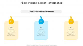 Fixed Income Sector Performance In Powerpoint And Google Slides Cpb