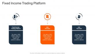 Fixed Income Trading Platform In Powerpoint And Google Slides Cpb