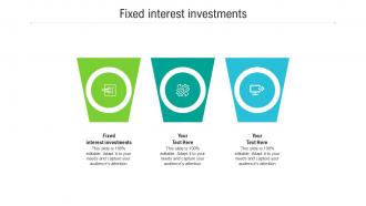 Fixed interest investments ppt powerpoint presentation model sample cpb