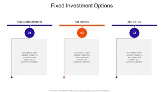 Fixed Investment Options In Powerpoint And Google Slides Cpb