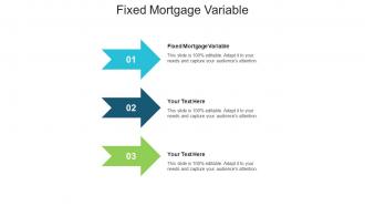 Fixed mortgage variable ppt powerpoint presentation infographics good cpb