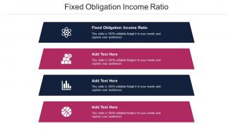 Fixed Obligation Income Ratio Ppt Powerpoint Presentation File Structure Cpb