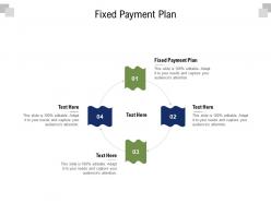 Fixed payment plan ppt powerpoint presentation inspiration styles cpb