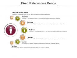 Fixed rate income bonds ppt powerpoint presentation inspiration graphic tips cpb
