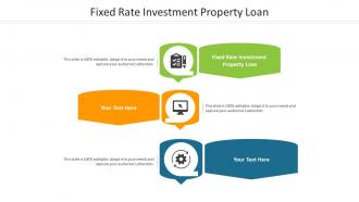 Fixed rate investment property loan ppt powerpoint presentation outline samples cpb