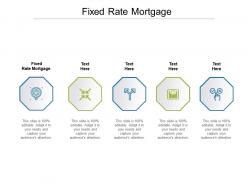 Fixed rate mortgage ppt powerpoint presentation file smartart cpb