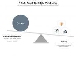 Fixed rate savings accounts ppt powerpoint presentation portfolio rules cpb