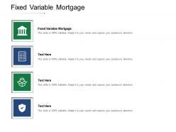 Fixed variable mortgage ppt powerpoint presentation inspiration background images cpb