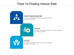 Fixed vs floating interest rate ppt powerpoint presentation infographics layout cpb