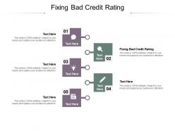 Fixing bad credit rating ppt powerpoint infographic template backgrounds cpb