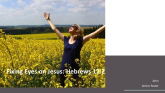 Fixing Eyes On Jesus Hebrews 122 PPT Example AT