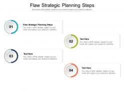 Flaw strategic planning steps ppt powerpoint presentation file model cpb