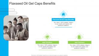 Flaxseed Oil Gel Caps Benefits In Powerpoint And Google Slides Cpb