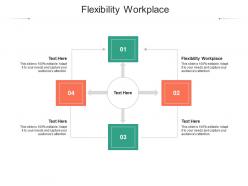Flexibility workplace ppt powerpoint presentation gallery professional cpb