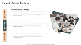 Flexible Pricing Strategy In Powerpoint And Google Slides Cpb