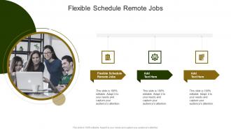 Flexible Schedule Remote Jobs In Powerpoint And Google Slides Cpb
