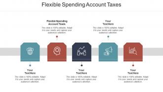 Flexible spending account taxes ppt powerpoint presentation inspiration shapes cpb