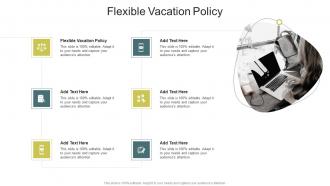 Flexible Vacation Policy In Powerpoint And Google Slides Cpb