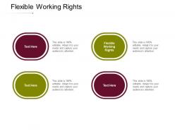 Flexible working rights ppt powerpoint presentation infographic template graphics tutorials cpb