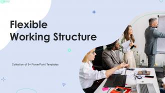 Flexible Working Structure Powerpoint Ppt Template Bundles