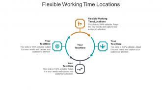 Flexible working time locations ppt powerpoint presentation infographics smartart cpb