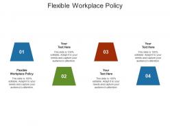 Flexible workplace policy ppt powerpoint presentation infographic template summary cpb