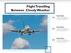 Flight travelling between cloudy weather