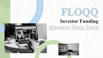 Floqq Investor Funding Elevator Pitch Deck Ppt Template