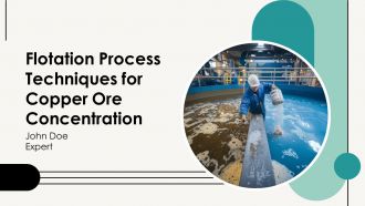 Flotation Process Techniques For Copper Ore Concentration PPT Information AT