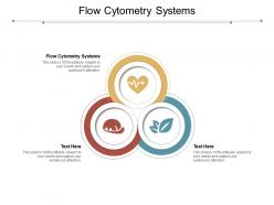 Flow cytometry systems ppt powerpoint presentation layouts example introduction cpb