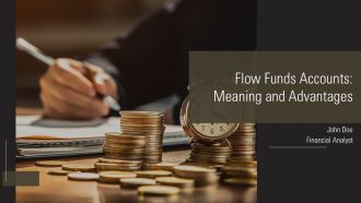 Flow Funds Accounts Meaning And Advantages PPT Mockup AT