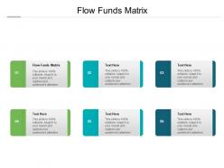 Flow funds matrix ppt powerpoint presentation pictures information cpb