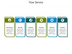 Flow service ppt powerpoint presentation file example cpb